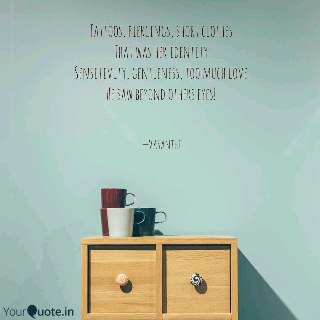 Tattoos Piercings Short Quotes Writings By Vasanthi Riya Yourquote