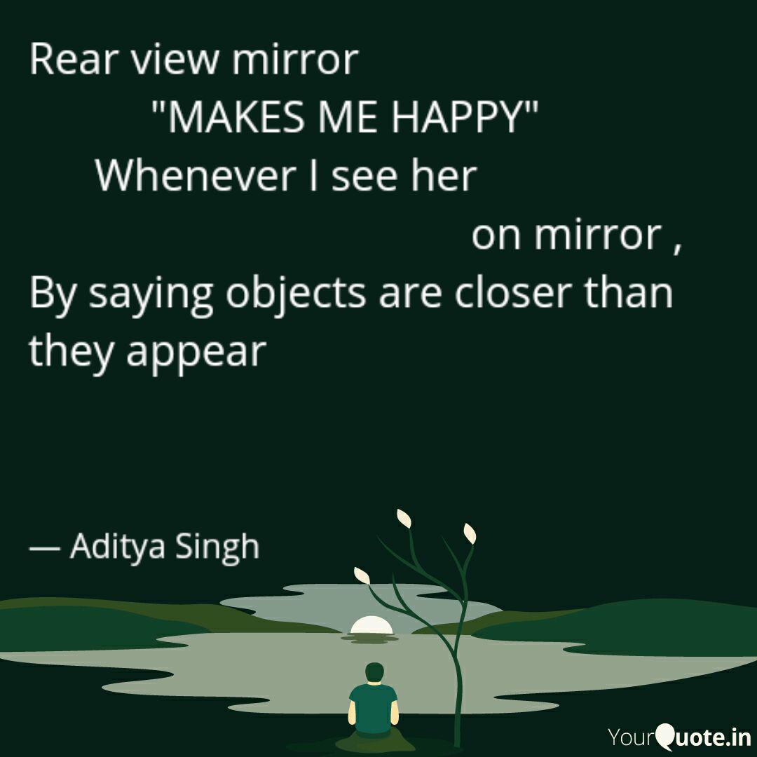 Rear View Mirror Quotes Writings By Aditya Singh Yourquote
