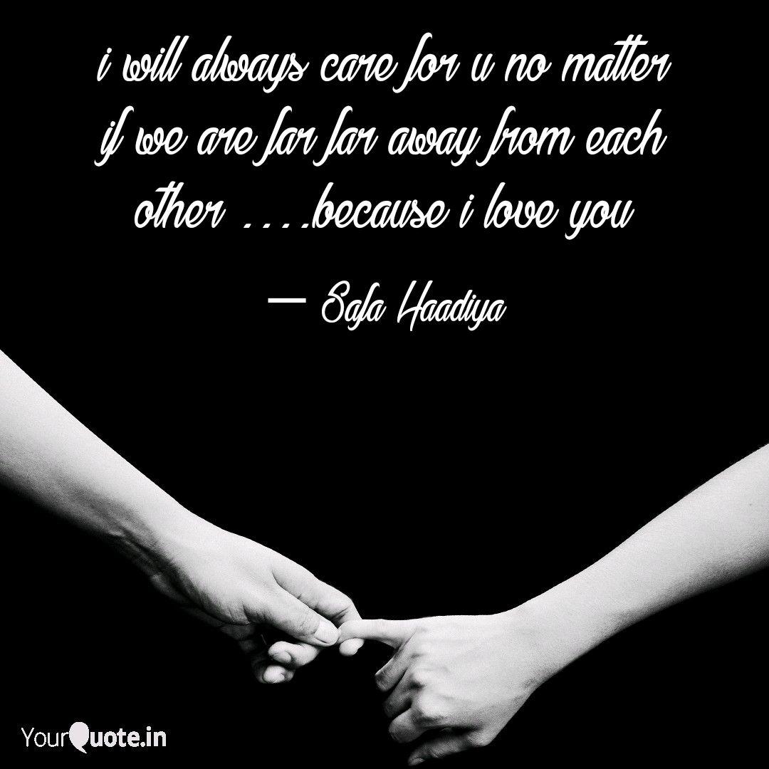 I Will Always Care For U Quotes Writings By Safa Haadiya Yourquote