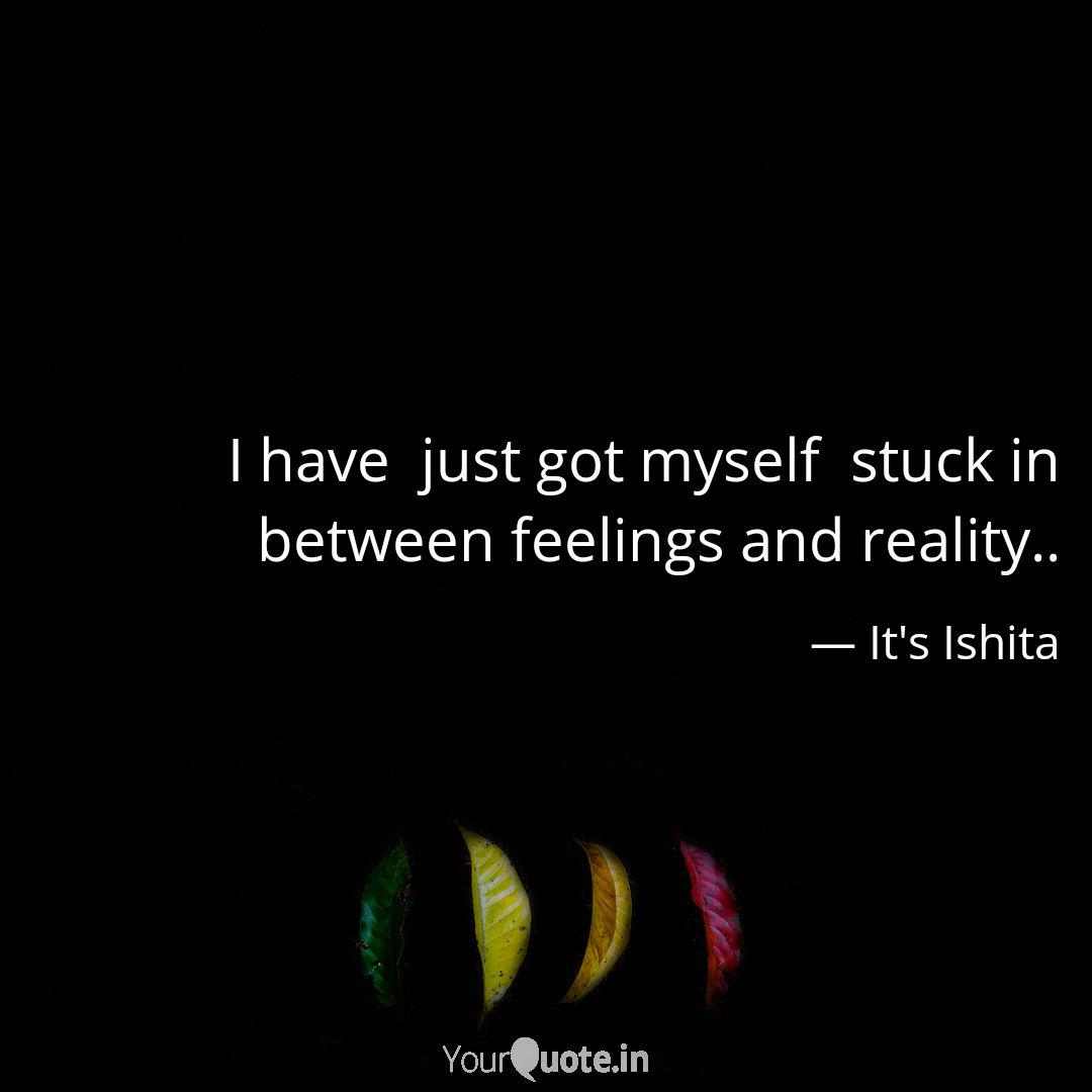 I Have Just Got Myself Quotes Writings By Its Ishita