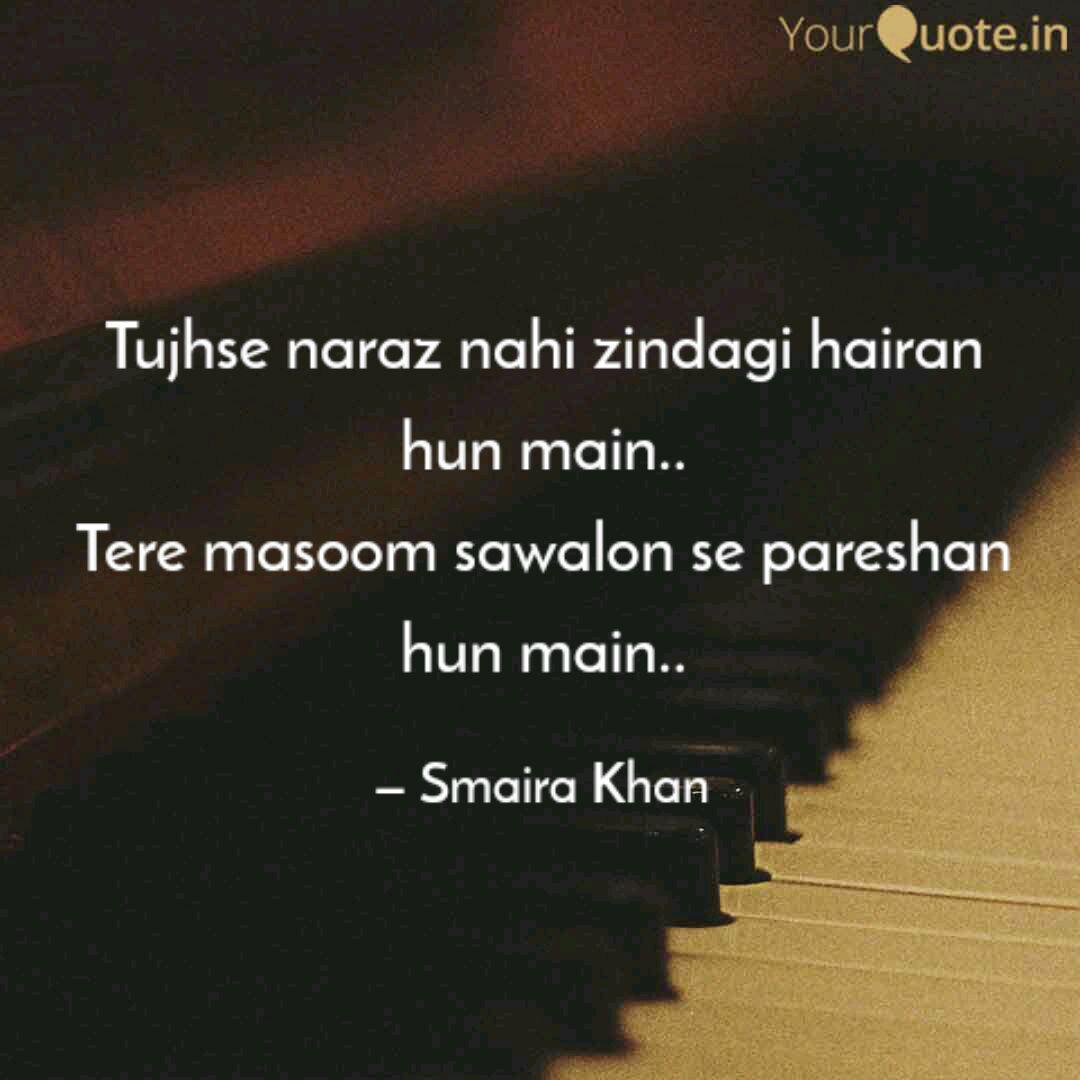 Tujhse Naraz Nahi Zindagi Quotes Writings By Smaira Khan Yourquote The lyrics of the song was written by gulzar, and composed by r. tujhse naraz nahi zindagi quotes
