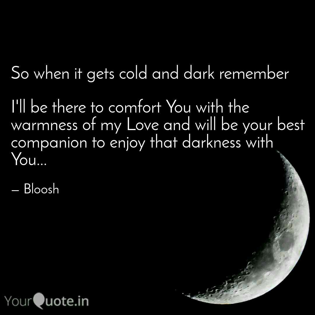 I Ll Be There To Comfort Quotes Writings By Baishakhi