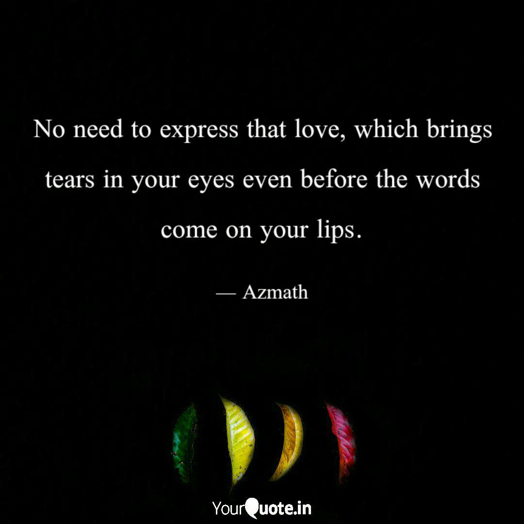 No Need To Express That L Quotes Writings By Azmath