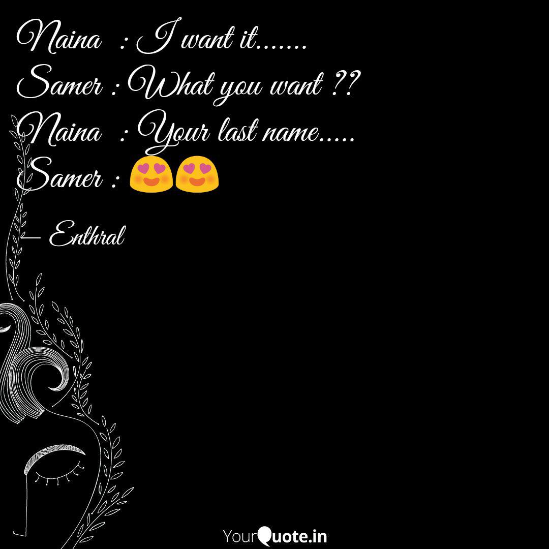 Naina I Want It Quotes Writings By Kanishka Enthral Yourquote quotes writings by kanishka enthral