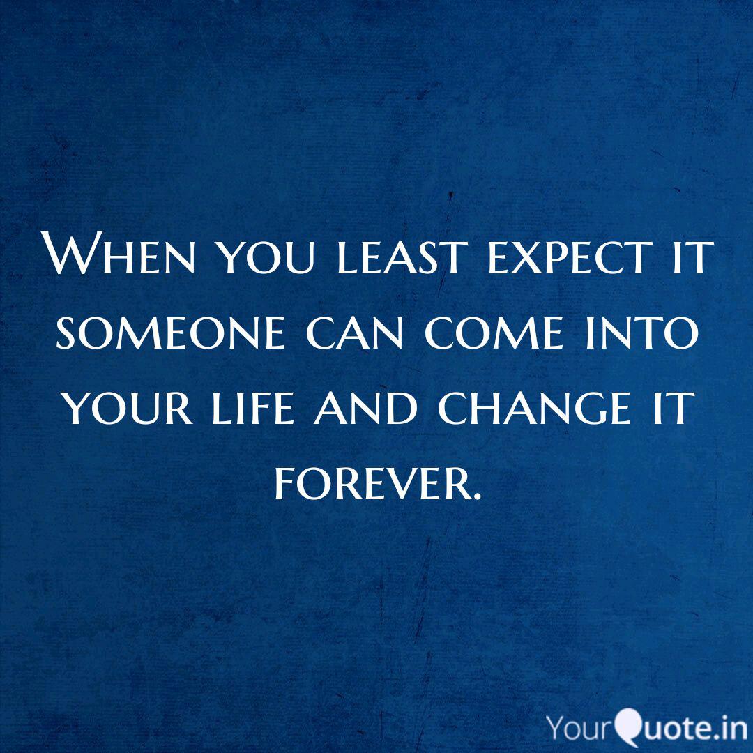 When You Least Expect It Quotes Writings By Arnav Gautam Yourquote