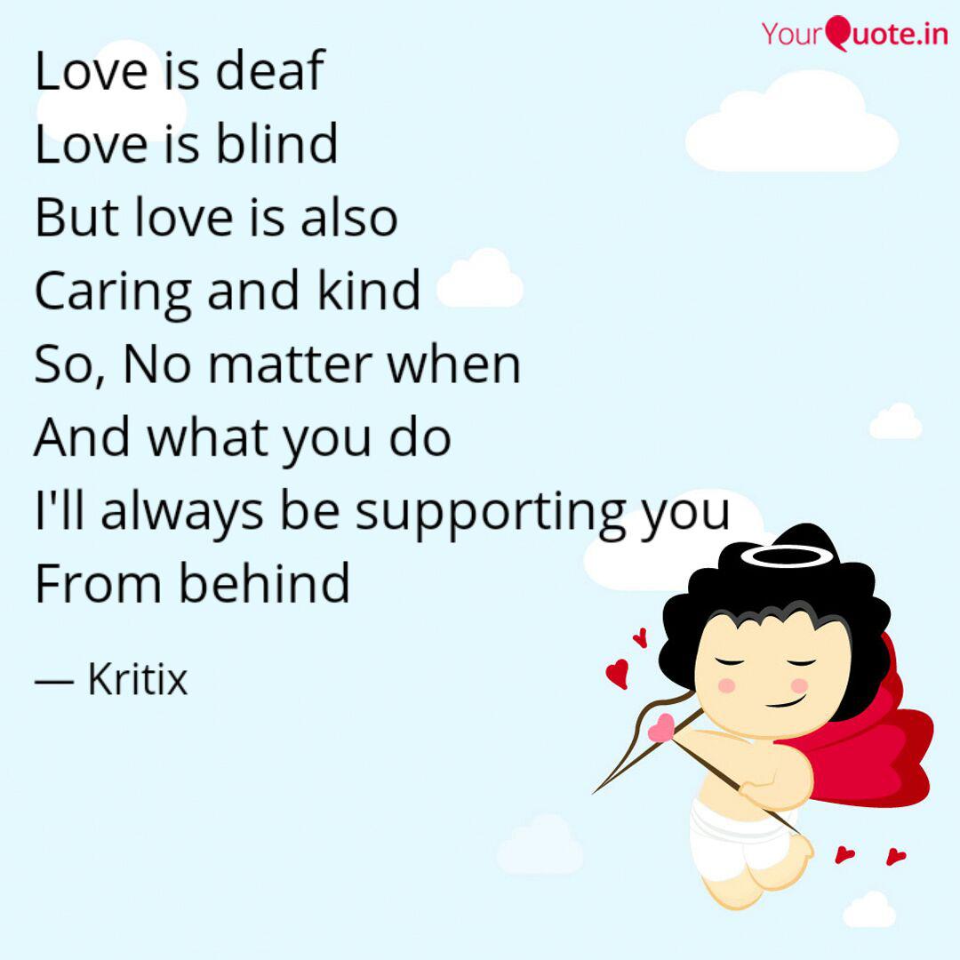 Love Is Deaf Love Is Blin Quotes Writings By Kartik Yadav Yourquote Provided to youtube by label worx ltd deaf love (original mix) · the bionics solid silver ℗ we are woodville & westbury music publishing released on. quotes writings by kartik yadav