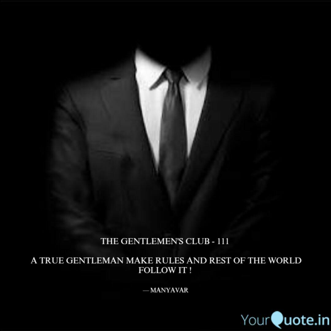 The Gentlemen S Club 11 Quotes Writings By Manyavar Mathur Yourquote Capitalism is a strong ladies and gentlemen quotes that are about league of gentlemen. quotes writings by manyavar mathur