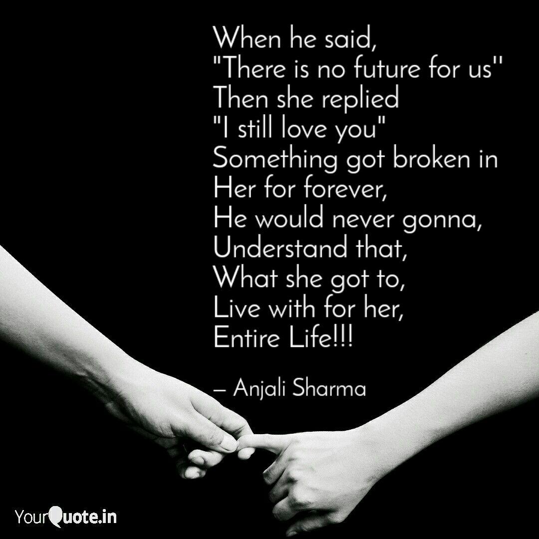 When He Said There Is N Quotes Writings By Anjali Sharma Yourquote