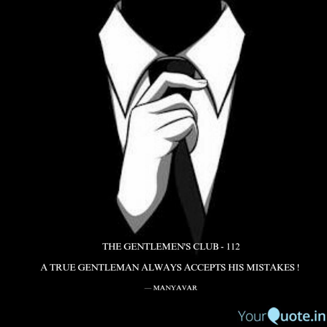 The Gentlemen S Club 11 Quotes Writings By Manyavar Mathur Yourquote Best true gentleman quotes selected by thousands of our users! quotes writings by manyavar mathur