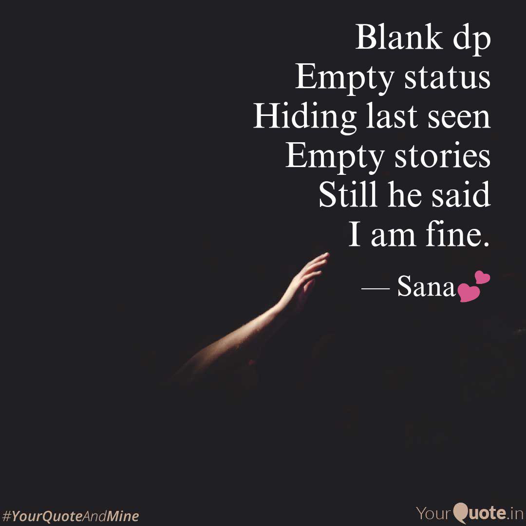 Blank Dp Empty Status Hid Quotes Writings By Sana Rawat Yourquote