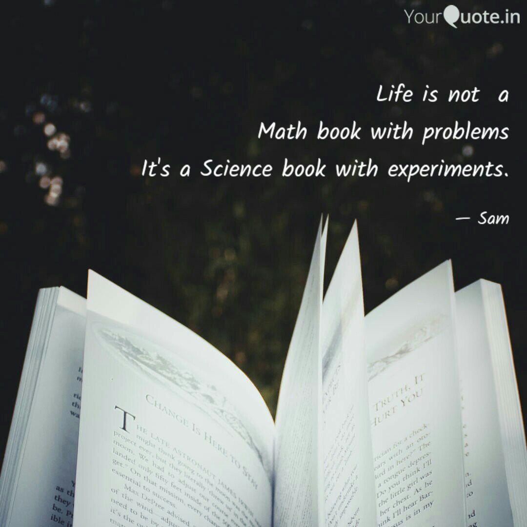 Life is not a Math book ... | Quotes & Writings by anonymous mr | YourQuote