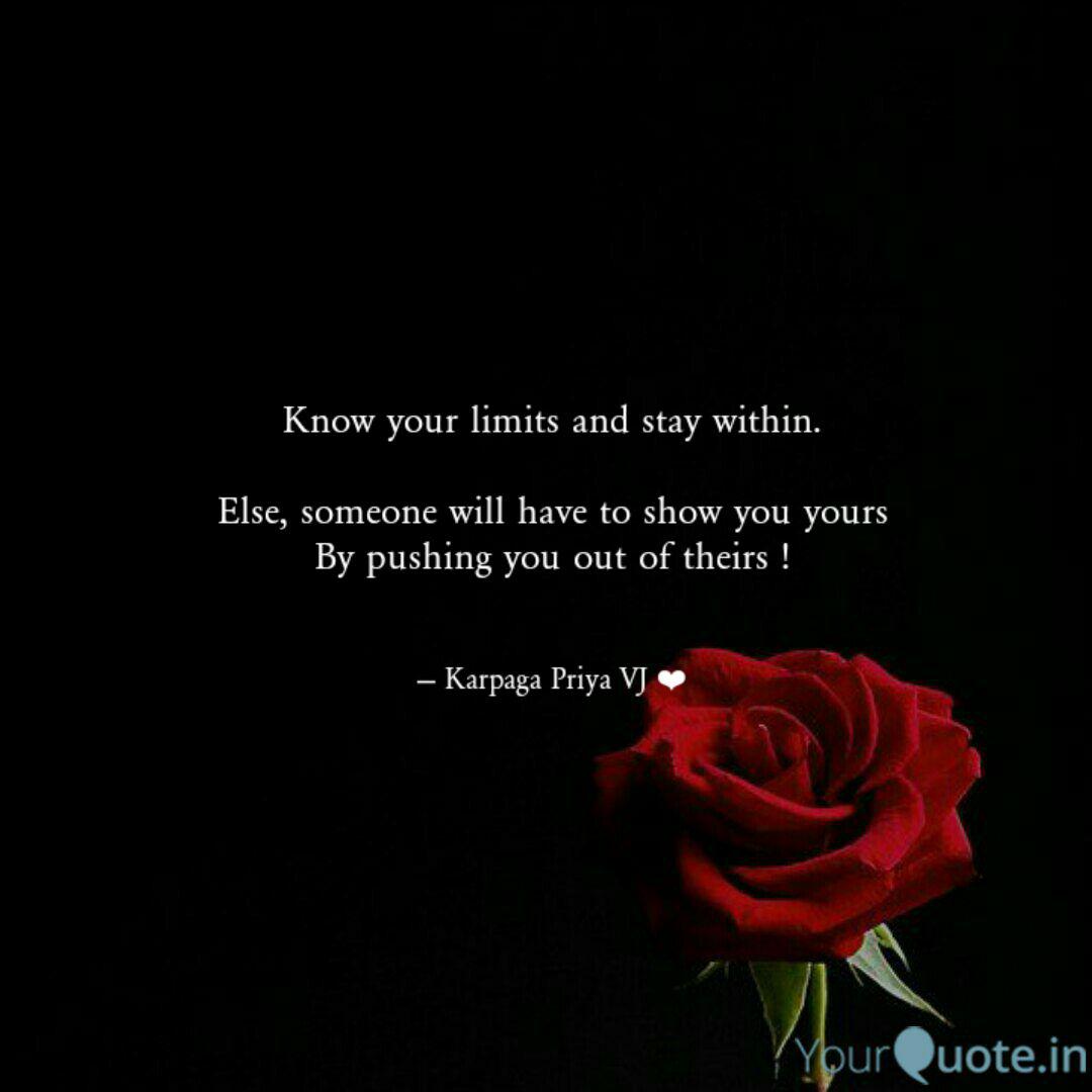 Know Your Limits And Stay Quotes Writings By Karpaga Priya Vj Yourquote