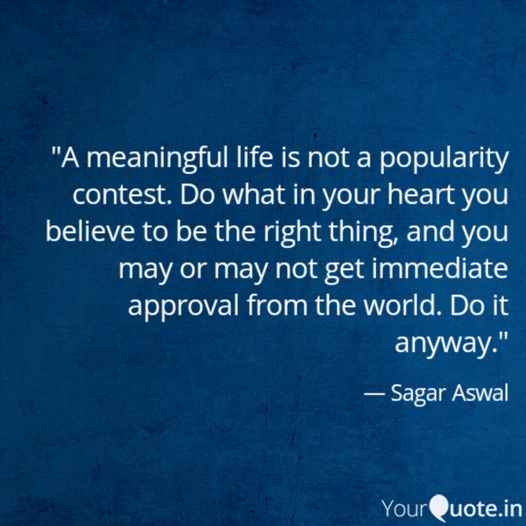 A Meaningful Life Is Not Quotes Writings By Sagar Aswal Yourquote