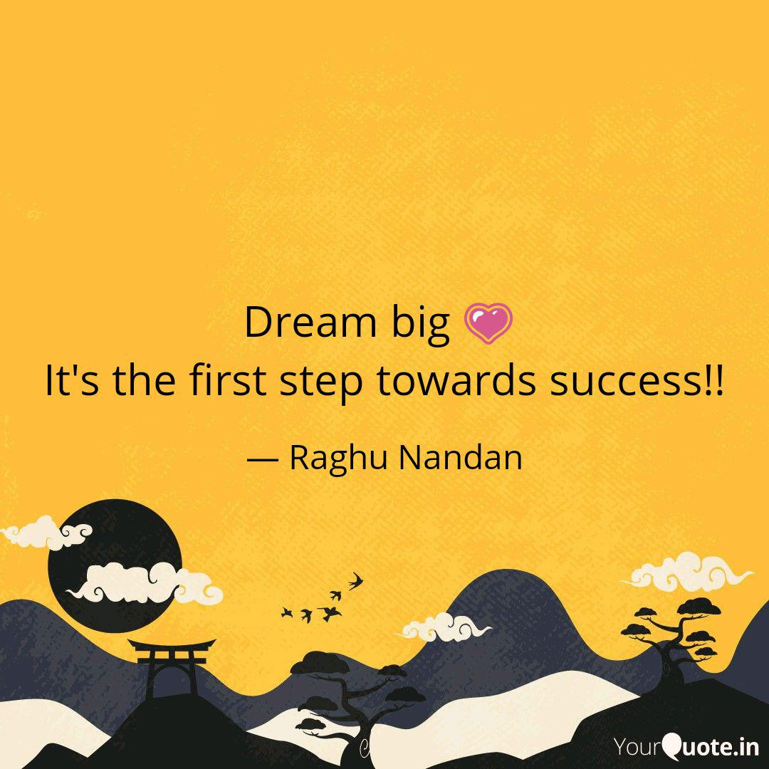 Dream Big It S The Fi Quotes Writings By Raghu Nandan Yourquote