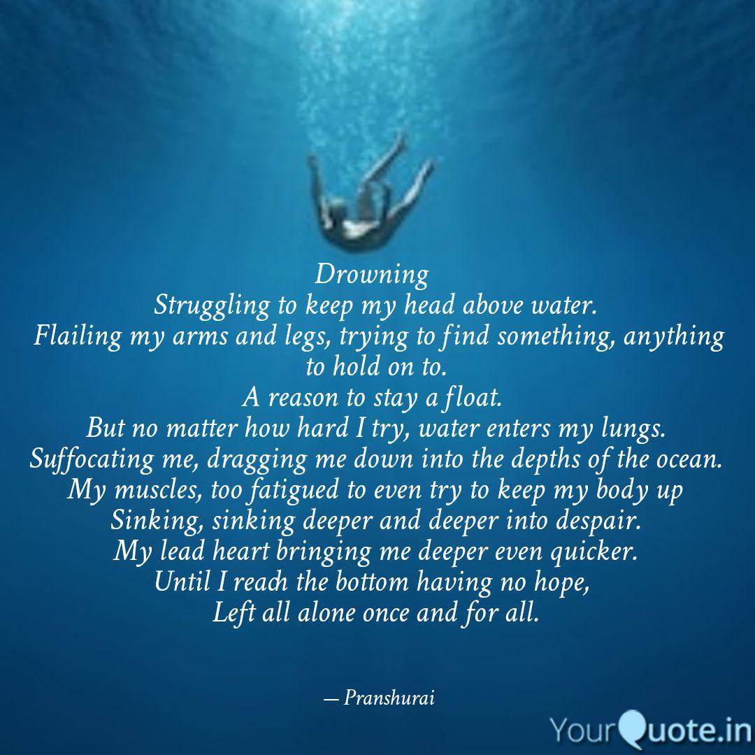 Drowning Struggling To Quotes Writings By Prakriti Rai Yourquote