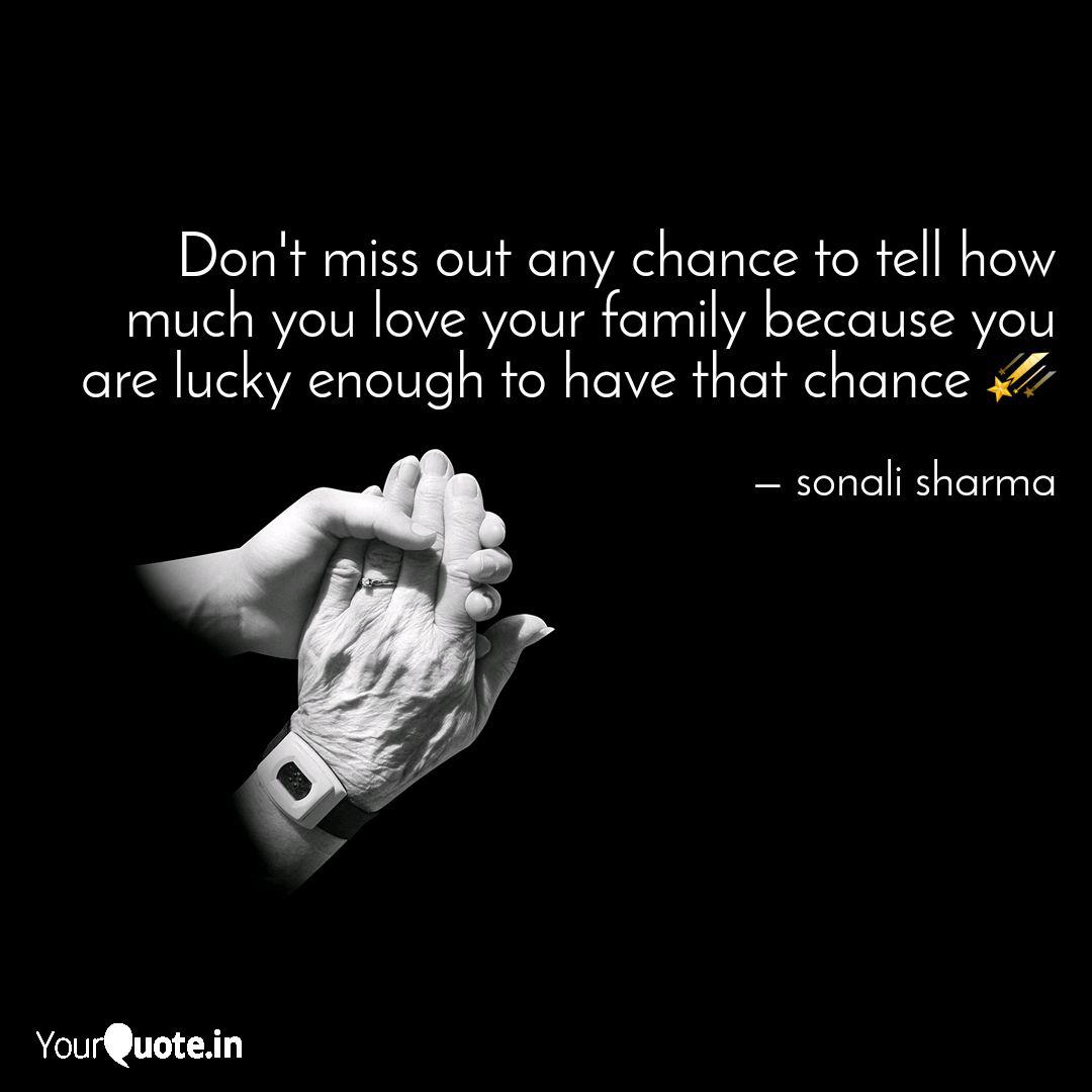 Don T Miss Out Any Chance Quotes Writings By Sonali Sharma Yourquote Don T Miss Out Any Chance Quotes Writings By Sonali Sharma Yourquote