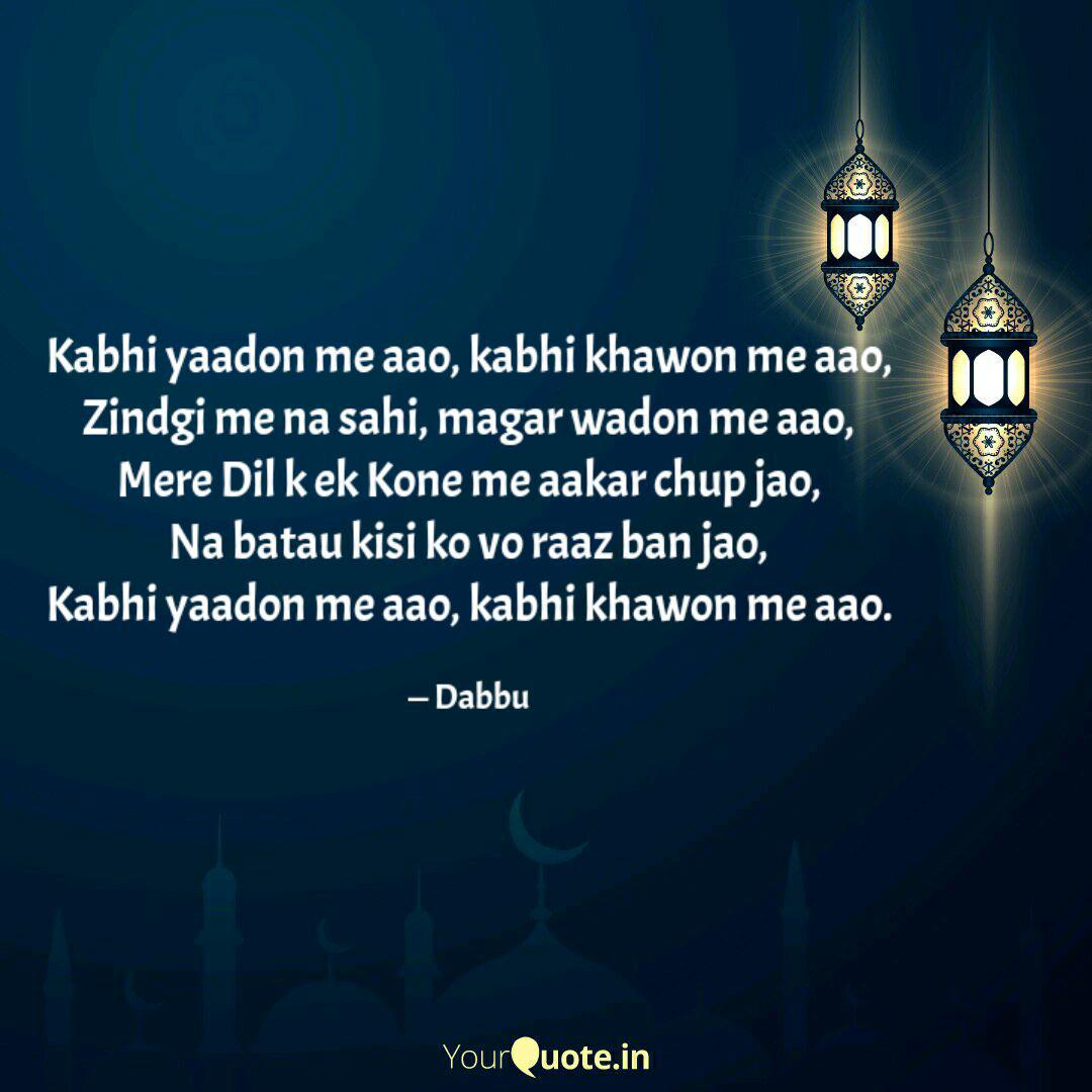 Kabhi Yaadon Me Aao Kabh Quotes Writings By Deepshikha Dogra Yourquote Original lyrics of kabhi yaado mein aao song by abhijeet. kabhi yaadon me aao kabh quotes