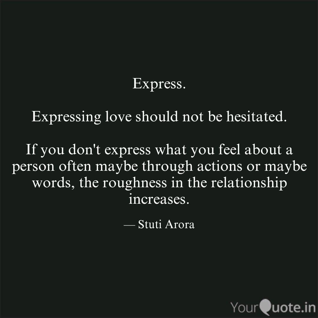 Express Expressing Love Quotes Writings By Stuti Arora