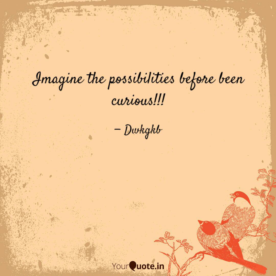 Imagine The Possibilities Quotes Writings By Mithu Mohan Yourquote