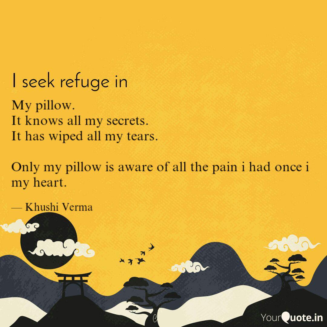 My Pillow It Knows All Quotes Writings By Khushi Verma