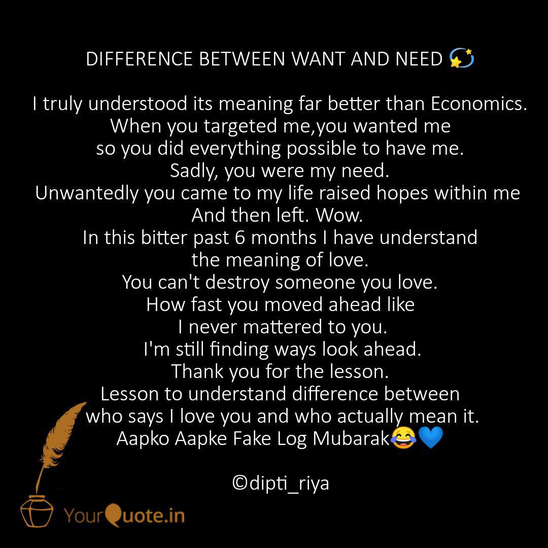 Difference Between Want A Quotes Writings By Dipti Riya Yourquote