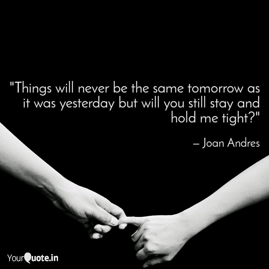 Things Will Never Be The Quotes Writings By Joan Andres Pastor Yourquote