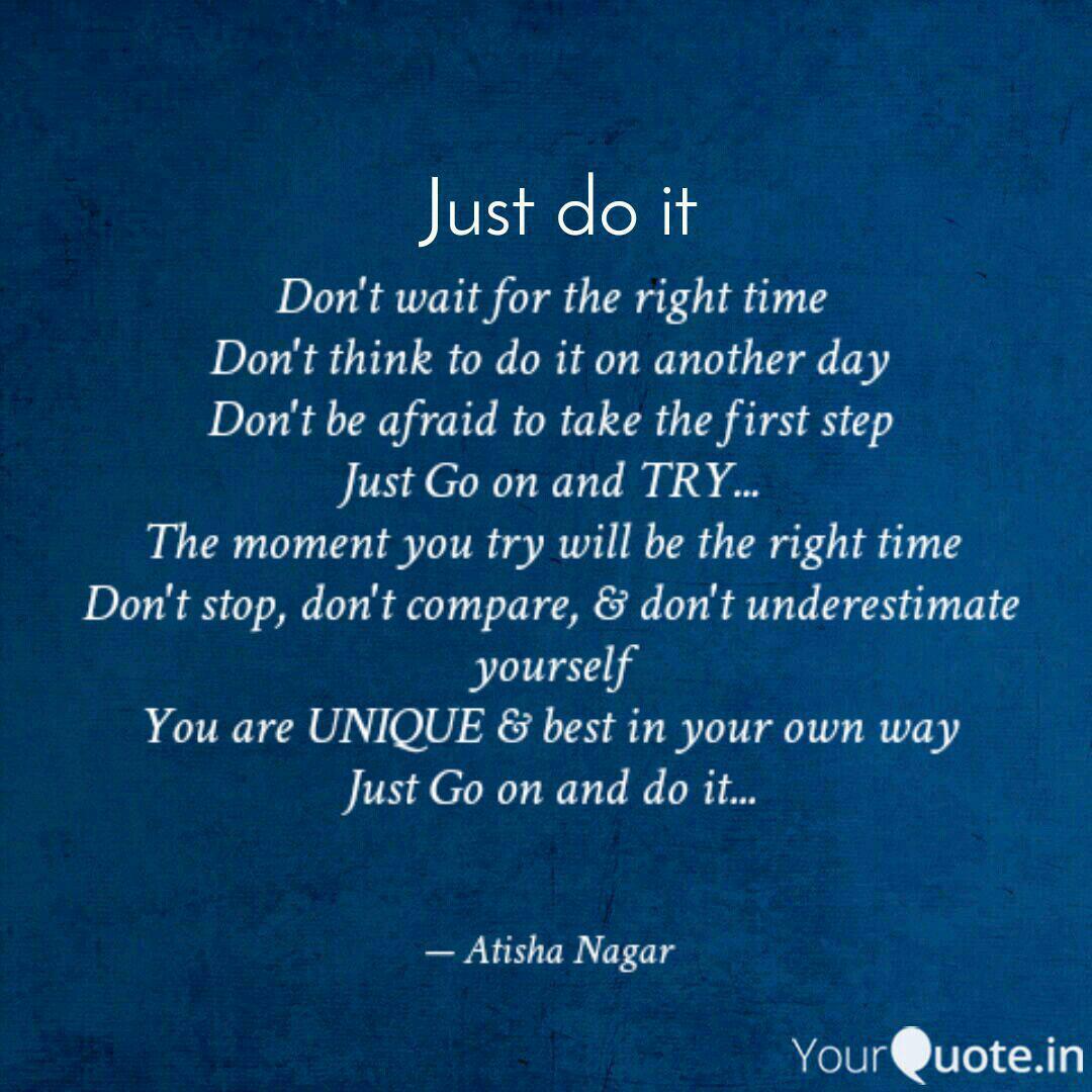 Don T Wait For The Right Quotes Writings By Atisha Nagar Yourquote