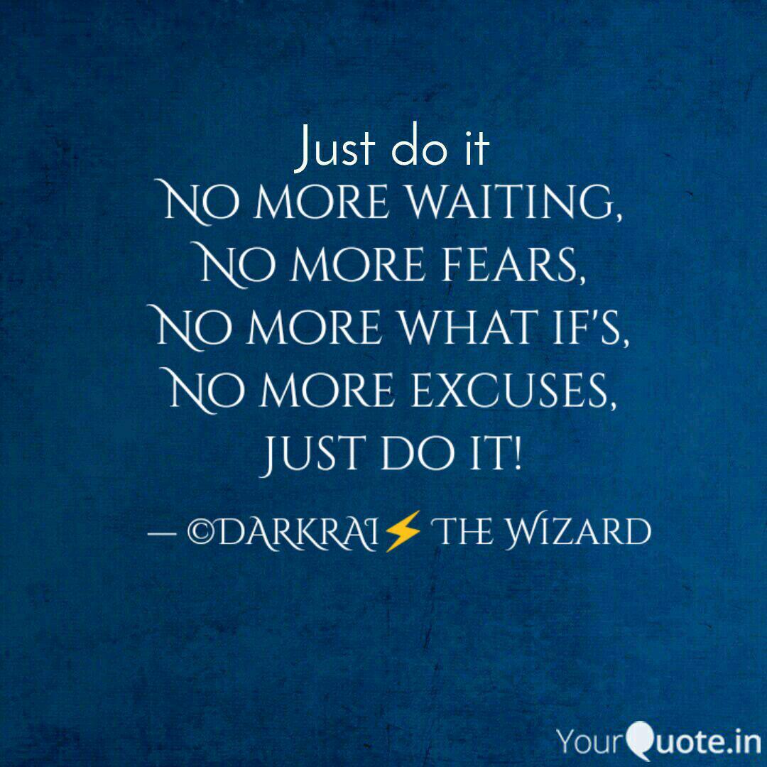 No More Waiting No More Quotes Writings By Indrakanth Shenoy Yourquote