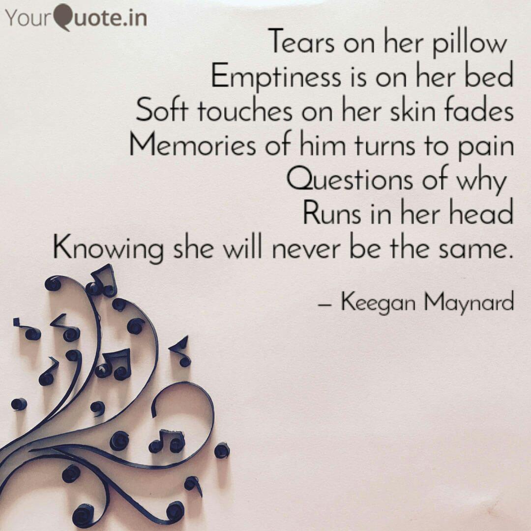 Tears On Her Pillow Empt Quotes Writings By Keegan Maynard