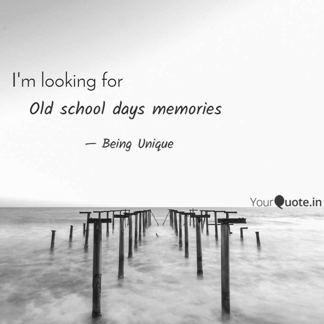 Get Wallpaper Old School Days Memories Quotes Writings By Pankaj Desktop Wallpaper Free