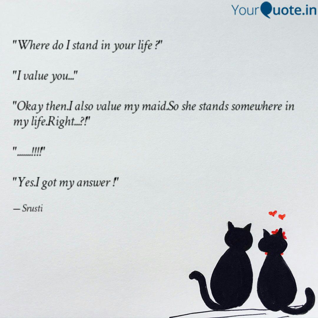 Where Do I Stand In Your... | Quotes & Writings By Srusti Swapna | Yourquote
