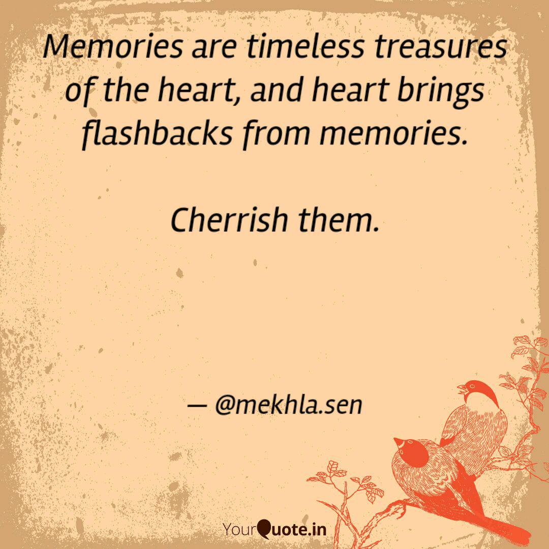 Memories Are Timeless Tre Quotes Writings By Mekhla Sen Yourquote