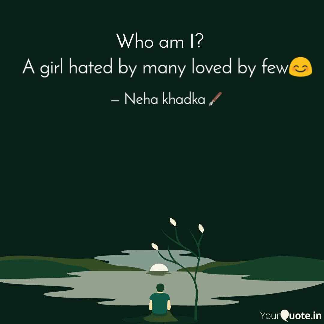 A Girl Hated By Many Love Quotes Writings By Neha Khadka Yourquote