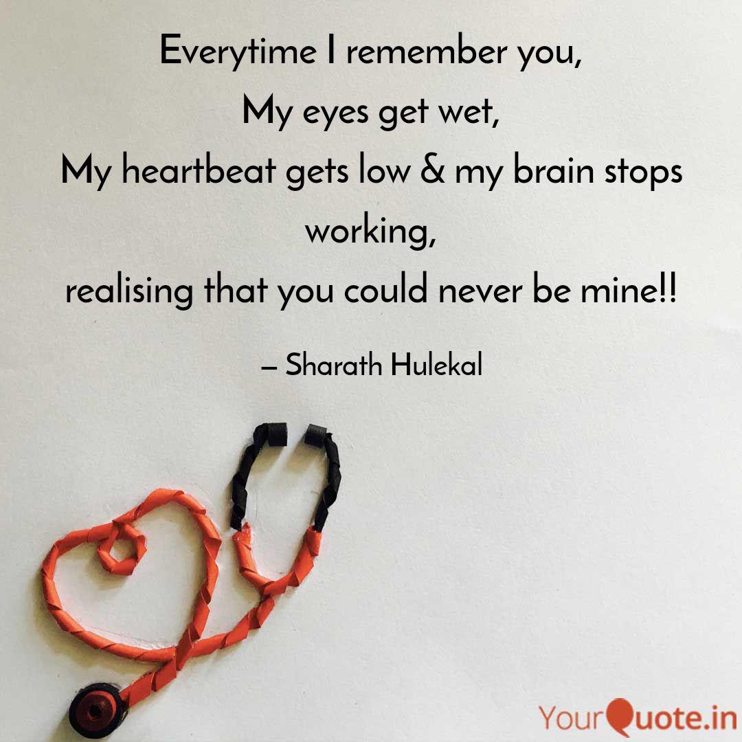 Everytime I Remember You Quotes Writings By Sharath Hulekal Yourquote