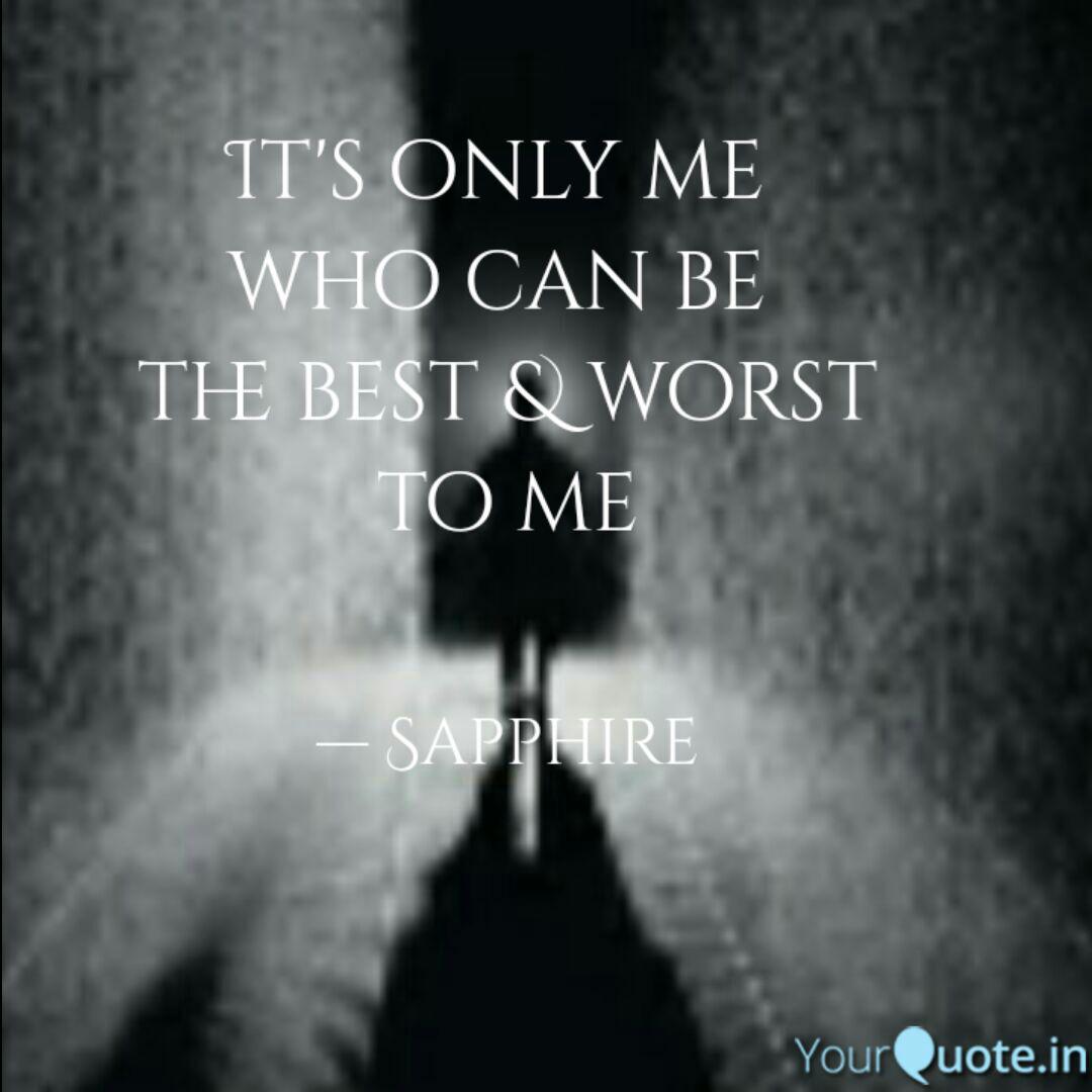 It S Only Me Who Can Be Quotes Writings By Anshu Jha Yourquote