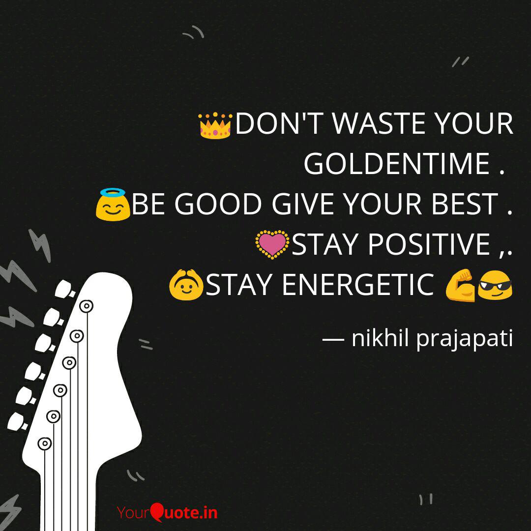 Wallpaper Don T Waste Your Golden Quotes Writings By Nikhil For Android Free