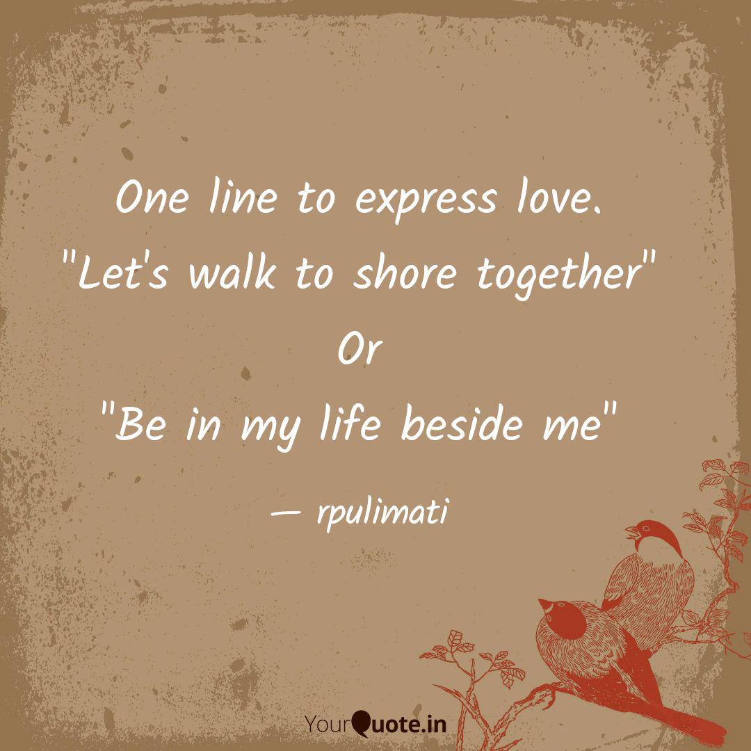 One Line To Express Love Quotes Writings By Oopesh