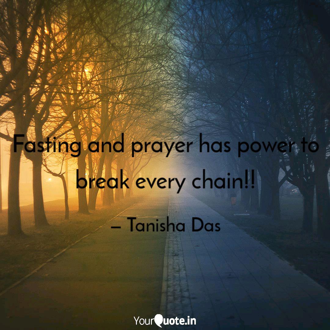 Fasting And Prayer Has Po Quotes Writings By Tanisha Das Yourquote