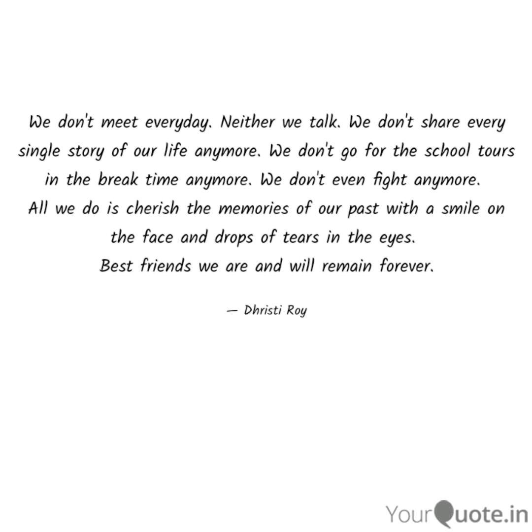 We Don T Meet Everyday N Quotes Writings By Dhriztie Roy Yourquote