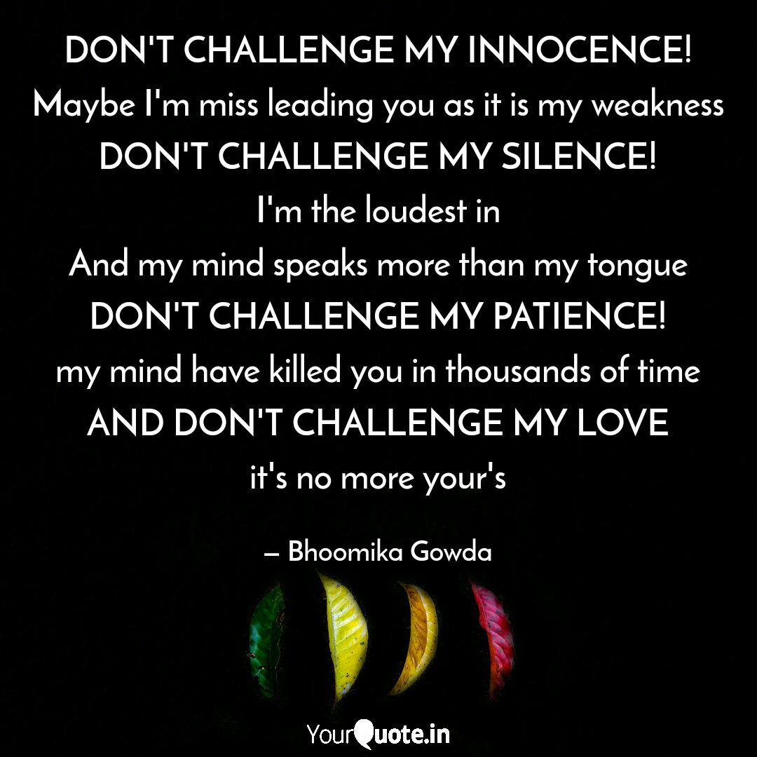 Wallpaper Don T Challenge My Innoce Quotes Writings By Bhoomika Gowda Desktop Wallpaper