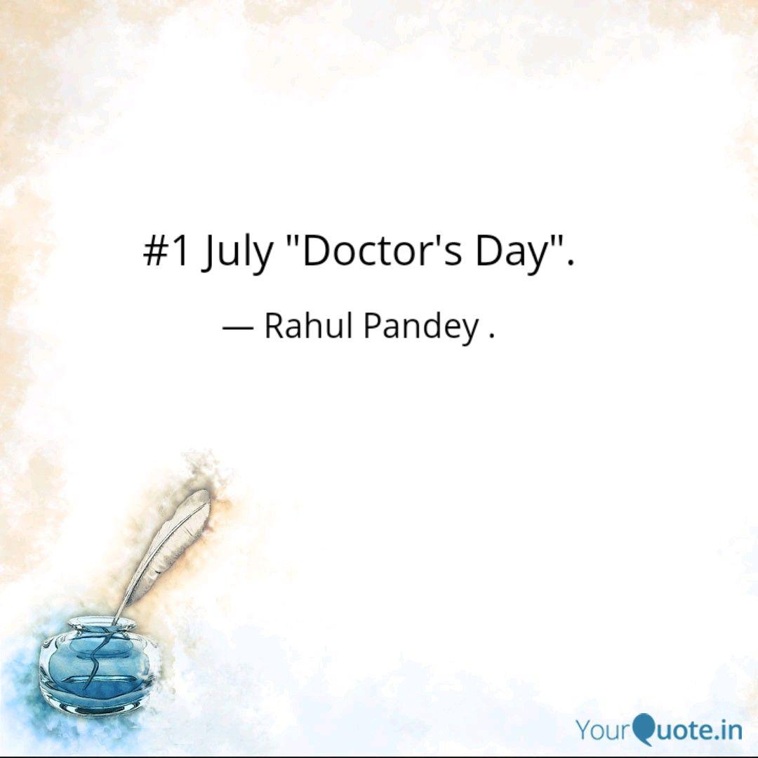 1 July Doctor S Day Quotes Writings By Rahul Pandey Yourquote 1 July Doctor S Day Quotes Writings By Rahul Pandey Yourquote