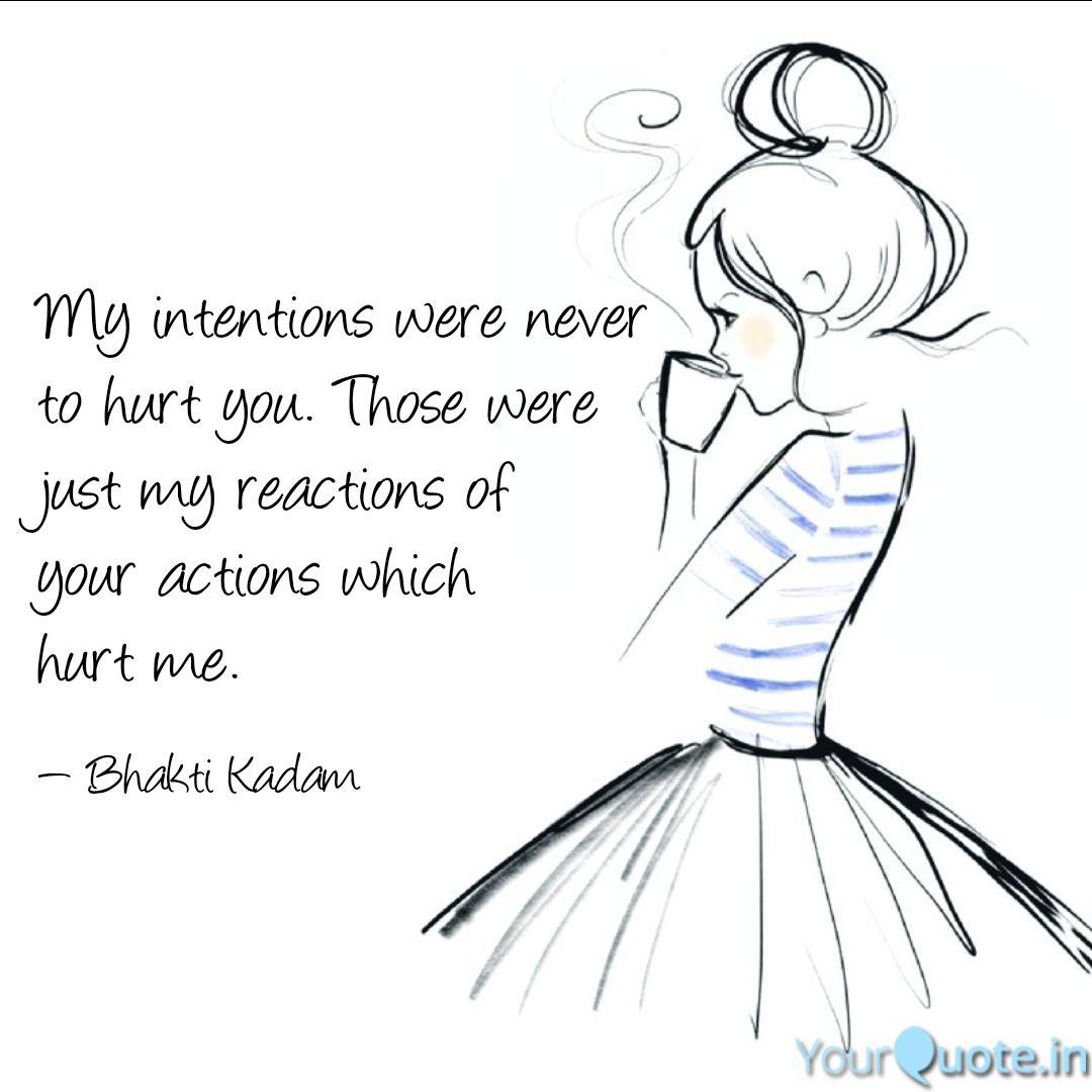 My Intentions Were Never Quotes Writings By Bhakti Kadam Yourquote