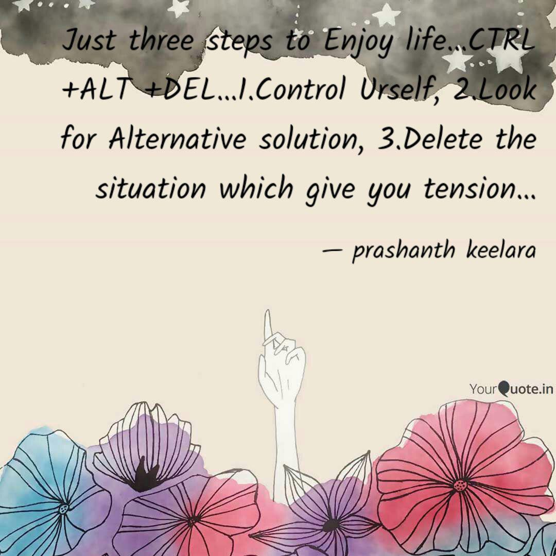 Just Three Steps To Enjoy Quotes Writings By Prashanth Keelara Yourquote