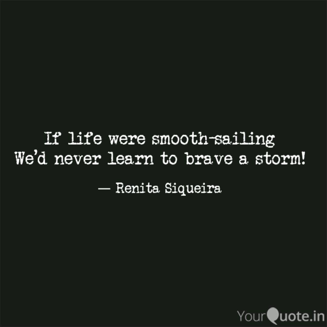 If Life Were Smooth Saili Quotes Writings By Renita Siqueira Yourquote
