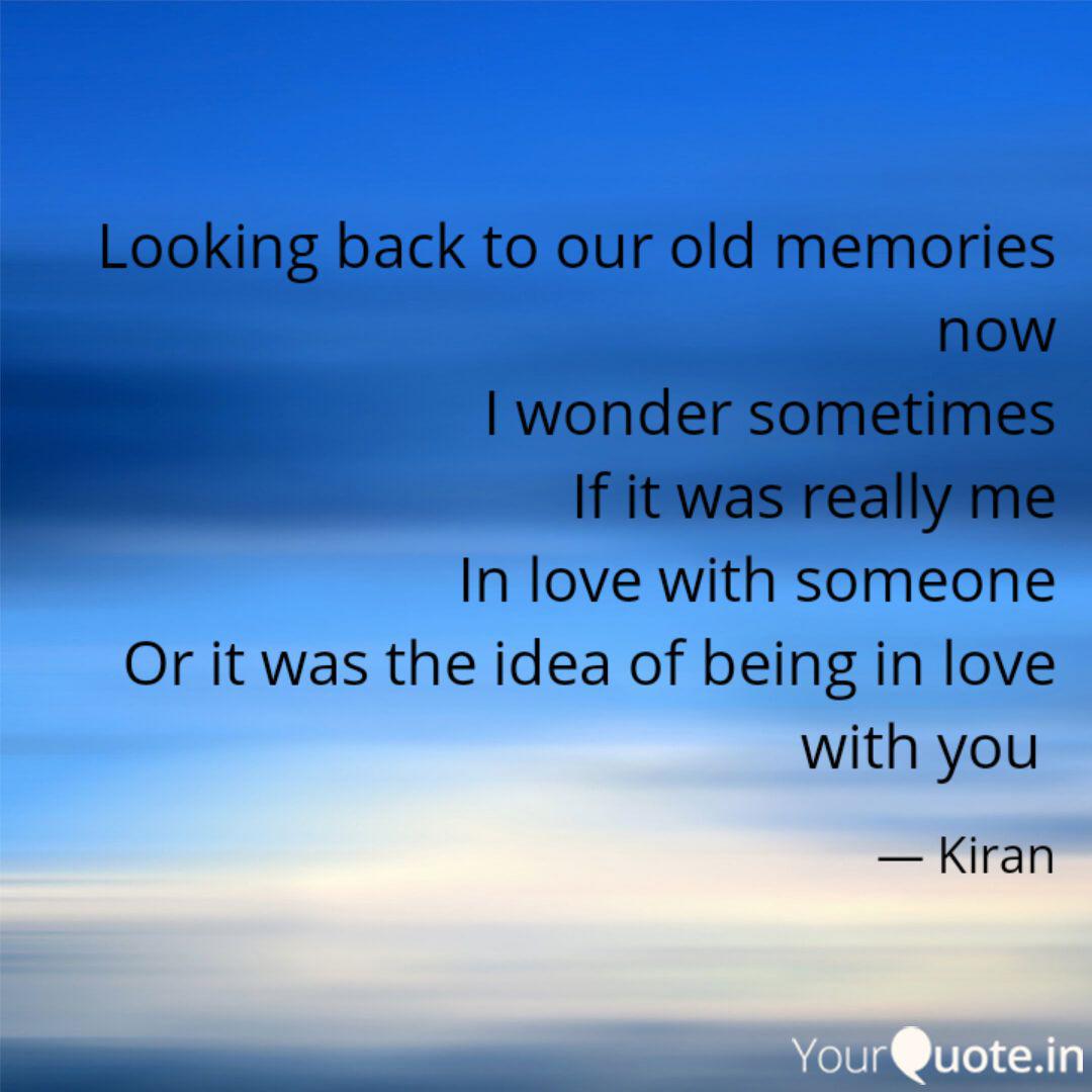 Looking Back To Our Old M Quotes Writings By Kiran Kumari Dash Yourquote