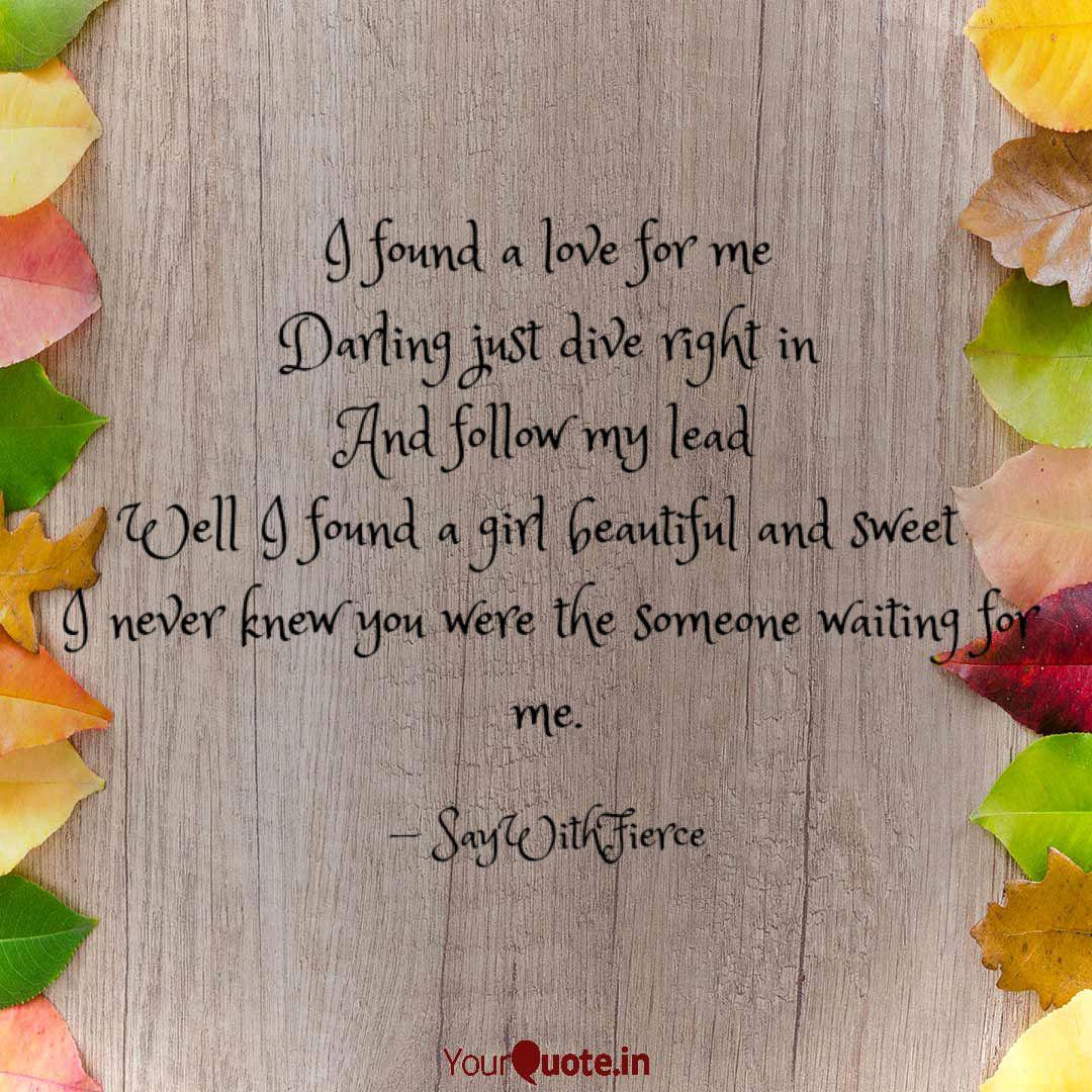 I Found A Love For Me Dar Quotes Writings By Sitabja Biswas Yourquote