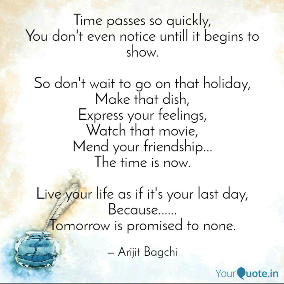 Time Passes So Quickly Y Quotes Writings By Arijit Bagchi Yourquote