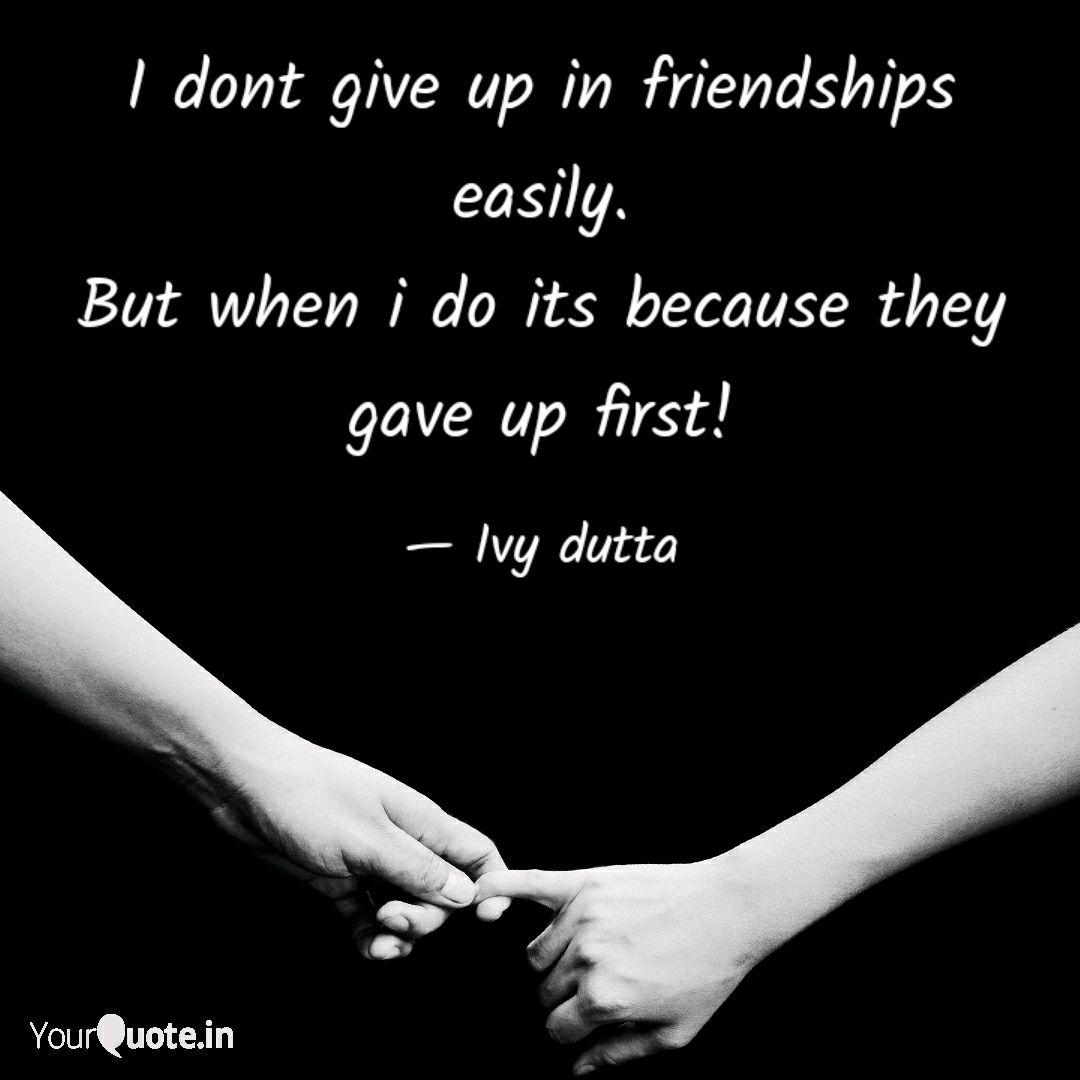 Giving Up On Friendship Quotes