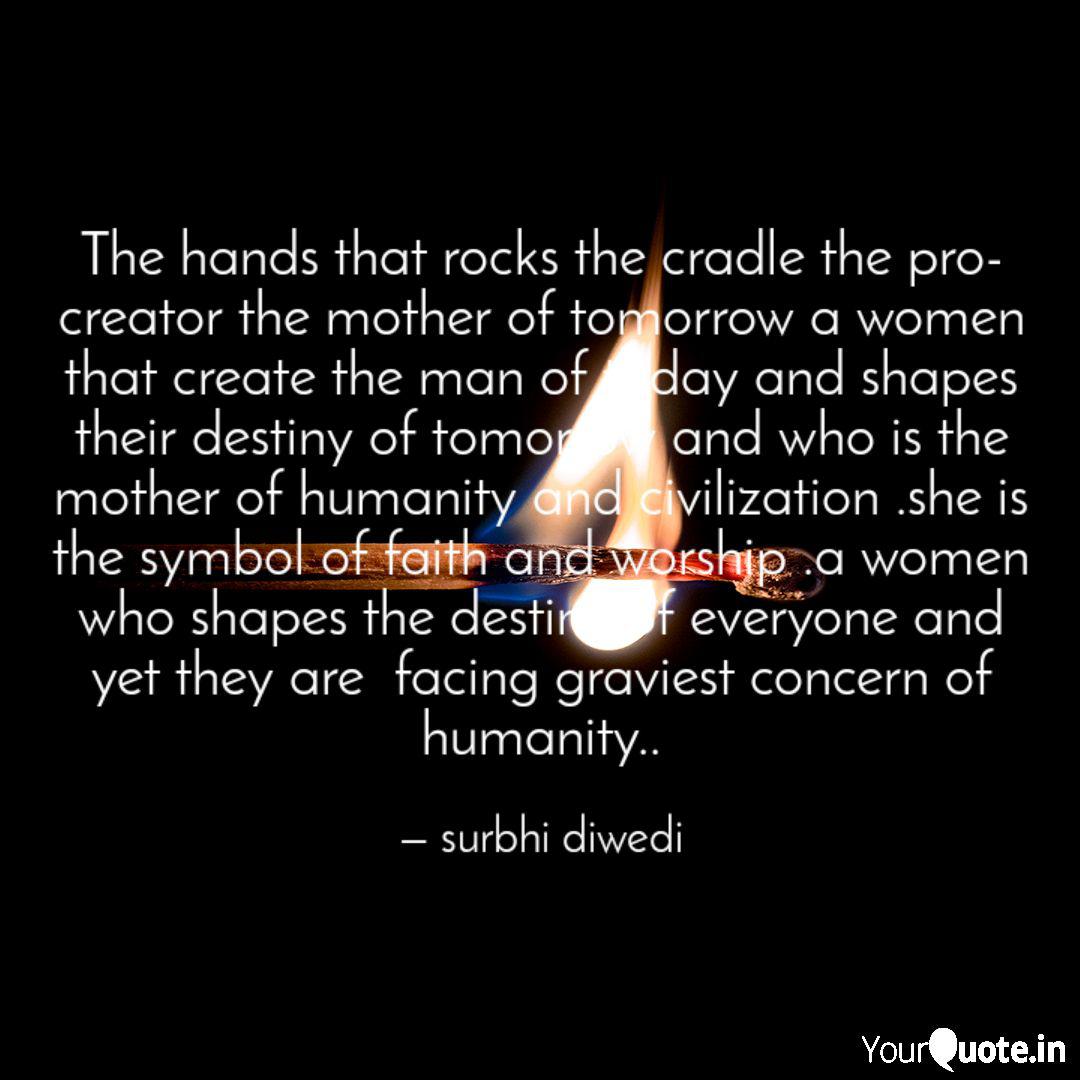 The Hands That Rocks The Quotes Writings By Surbhi Diwedi Yourquote