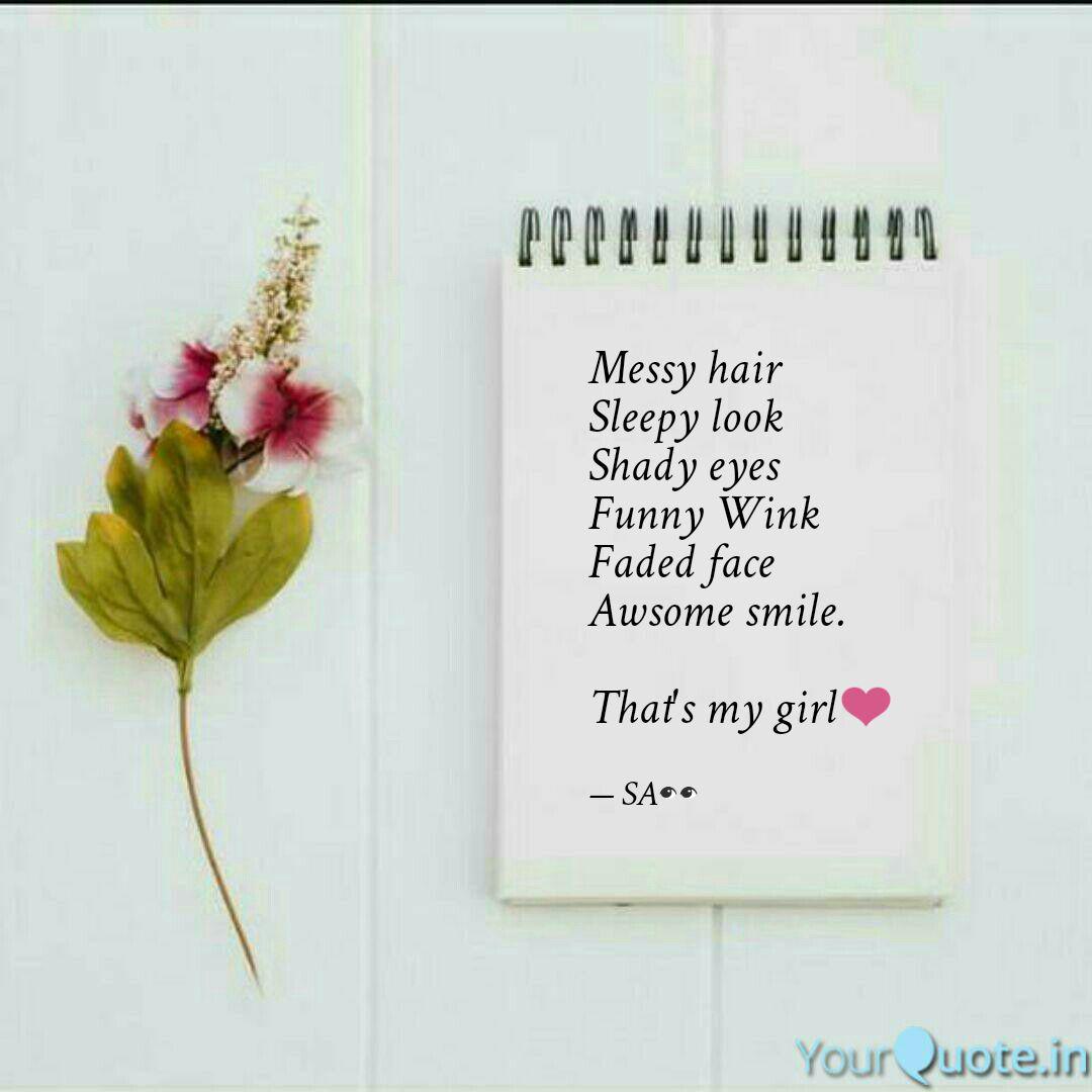 Messy Hair Sleepy Look Sh Quotes Writings By Sizzling Ant